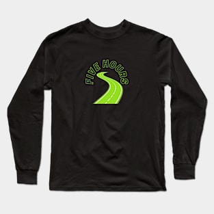 Five Hours Highway Long Sleeve T-Shirt